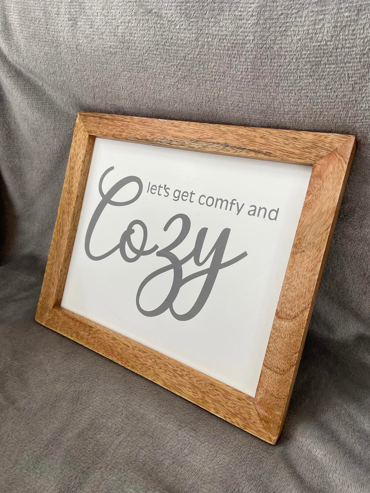 "Let's Get Comfy and Cozy" Wood Framed Wall Art Picture 30cm x 26cm